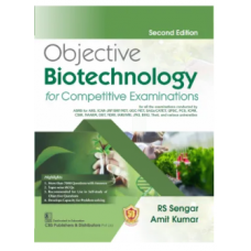 Objective Biotechnology for Competitive Examinations;2nd Edition 2023 by R S Sengar & Amit Kumar