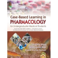 Case-Based Learning in Pharmacology for Undergraduate Medical Students:1st Edition 2023 By Snigdha Misra & Bhabagrahi Rath & Rajesh Kumar Suman