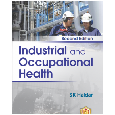 Industrial and Occupational Health:2nd Edition 2023 By  S.K. Haldar