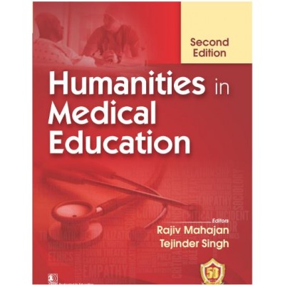 Humanities In Medical Education:2nd Edition 2023 By Mahajan Rajiv