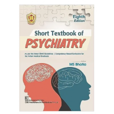 Short Textbook of Psychiatry;8th Edition 2024 by MS Bhatia