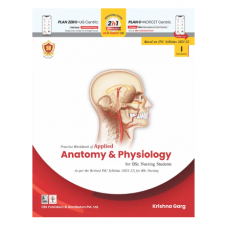 Practice Workbook of Applied Anatomy and Physiology For BSc Nursing Students;1st Edition 2022 by Krishna Garg