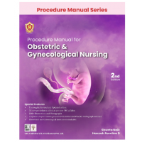 Procedure Manual For Obstetric & Gynecological Nursing;2nd Edition 2023 by Shweta Naik
