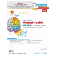 Essentials of Mental Health Nursing for BSc Nursing Students;1st Edition 2023 By Deepika C Khakha