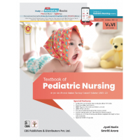 Textbook of Pediatric Nursing for BSc Nursing Students(As per the Revised INC Syllabus (2021-22) for BSc Nursing); 1st Edition 2023 by Jyoti Sarin