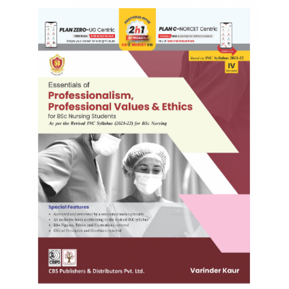 Essentials of Professionalism, Professional Values & Ethics for BSc Nursing Students;1st Edition 2023 by Varinder Kaur