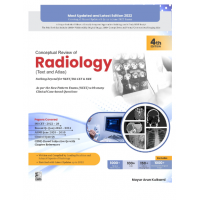 Conceptual Review of Radiology (Text and Atlas) Nothing beyond for NEXT/INI-CET & NBE;4th Edition 2022 by Mayur Arun Kulkarni