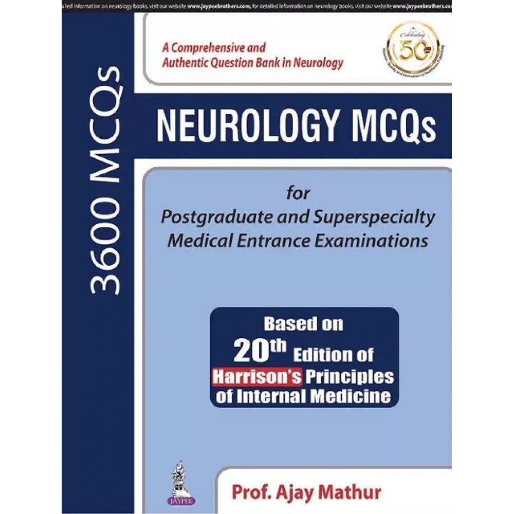 NEUROLOGY Mcqs for Postgraduate and Superspecialty Medical Entrance Examinations; 1st Edition 2019 By Ajay Mathur