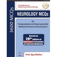 NEUROLOGY Mcqs for Postgraduate and Superspecialty Medical Entrance Examinations; 1st Edition 2019 By Ajay Mathur