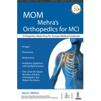 MOM Mehra’s Orthopedics for MCI;2nd Edition 2019 By Apurv Mehra
