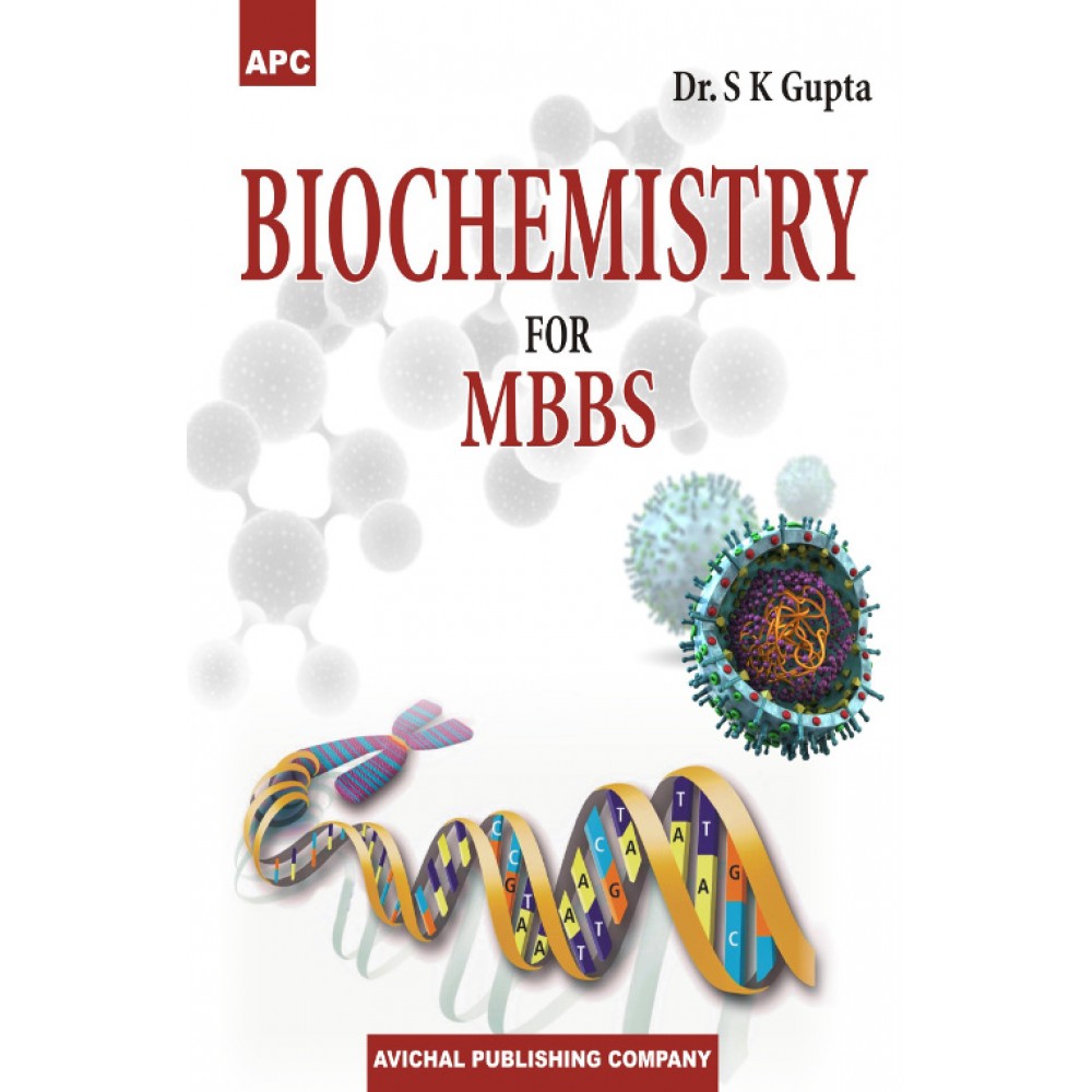 Biochemistry for MBBS;1st Edition 2017 By Sk Gupta