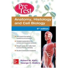 Pre Test: Anatomy,Histology & Cell Biology;4th Edition 2010 by Klein