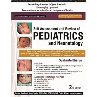 Self Assessment and Review of Pediatrics and Neonatology;2nd Edition 2018 By Sushanta Bhanja & Chirasree Sanyal