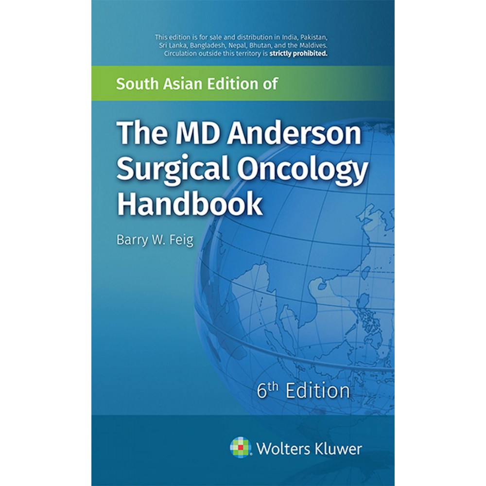 The MD Anderson Surgical Oncology Handbook;6th Edition 2018 By Barry W.Feig