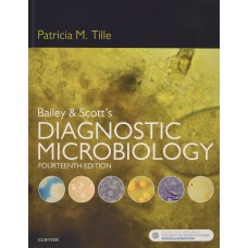 Bailey & Scott's Diagnostic Microbiology;14th Edition 2017 by Patricia M. Tille