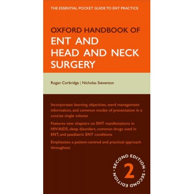 Oxford Handbook of ENT and Head and Neck Surgery;2nd Edition 2010 By Rogan Corbridge 
