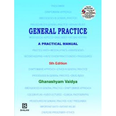General Practice:A Practical Manual (with Cd Rom);5th Edition 2017 By Ghanashyam Vaidya