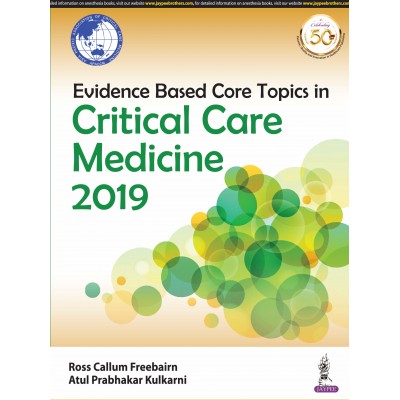 Evidence Based Core Topics in Critical Care Medicine 2019;1st Edition 2019 By Atul Prabhakar Kulkarni