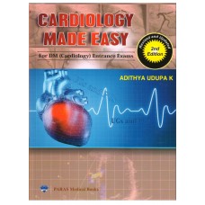 Cardiology Made Easy For DM Cardiology Entrance Exams;2nd Edition 2015 By Adithya Udupa K