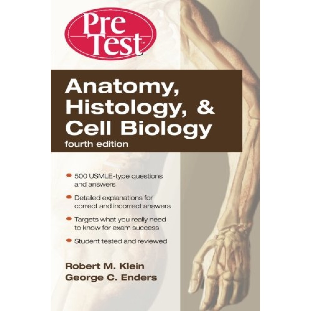 Anatomy, Histology, & Cell Biology: PreTest Self-Assessment