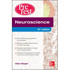 Pre Test:Neuroscience Self-Assessment And Review; 8th Edition 2013 By Allan Siegel
