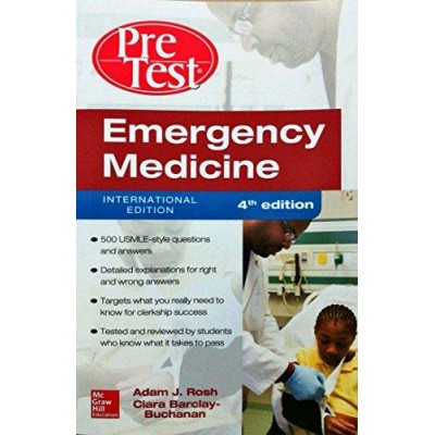 Pre Test:Emergency Medicine Self-Assessment and Review;4th Edition Adam Rosh, Ciara Barlcay-Buchanan