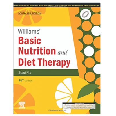 Williams' Basic Nutrition and Diet Therapy;16th(South Asia) Edition 2021 By Staci Nix
