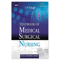 Textbook of Medical Surgical Nursing;2nd Edition 2021 By SN Chugh