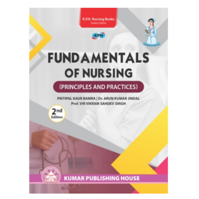 Fundamentals of Nursing(Principles and Practice); 2nd Edition 2021 by Pritpal Kaur Bamra & Dr Arun Kumar Jindal