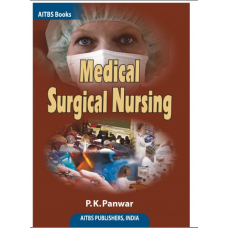 Medical Surgical Nursing;1st Edition 2021 By P.K Panwar