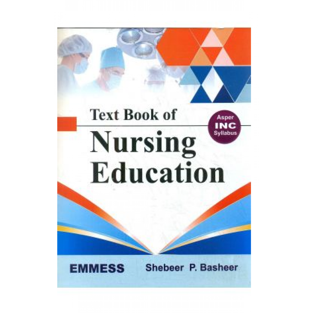 Textbook of Nursing Education;1st Edition 2015 By Shebeer P.Basheer