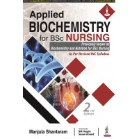 Applied Biochemistry for BSc Nursing;2nd Edition 2022 By Manjula Shantaram