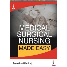 Medical Surgical Nursing Made Easy;1st Edition 2022 By Seenidurai Paulraj