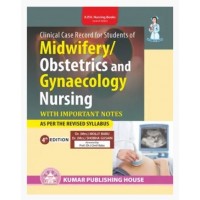 Clinical Case Record for Students of Midwifery/Obstetrics & Gynaecology Nursing;1st Edition 2026 by Molly Babu & Shobha Gussain