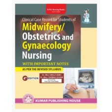 Clinical Case Record for Students of Midwifery/Obstetrics & Gynaecology Nursing;1st Edition 2026 by Molly Babu & Shobha Gussain