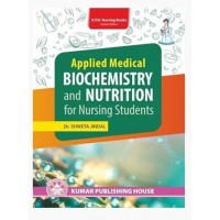 Applied Medical Biochemistry and Nutrition for Nursing Students;1st Edition 2026 by Dr Shweta Jindal 