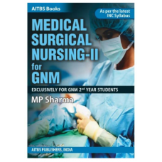 Medical Surgical Nursing-2 for GNM;1st Edition 2022 By MP Sharma