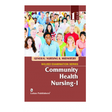 Community Health Nursing-I For GNM (1st Year);1st Edition 2021 by M.C. Goyal & V. Kapil