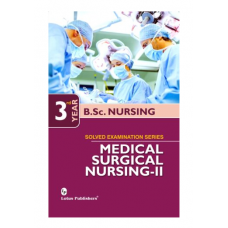 Medical Surgical Nursing II For BSc Nursing( 3rd Year)1st Edition 2021 Lakhwinder Kaur & Sukhminder Kaur