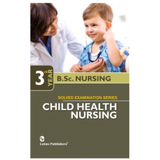 Child Health Nursing For BSc Nursing (3rd Year);1st Edition 2021 Gopal Singh Charan