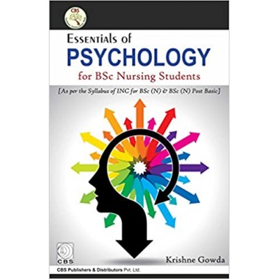 Essentials of Psychology for BSc Nursing Students;1st Edition 2017 By Krishne Gowda