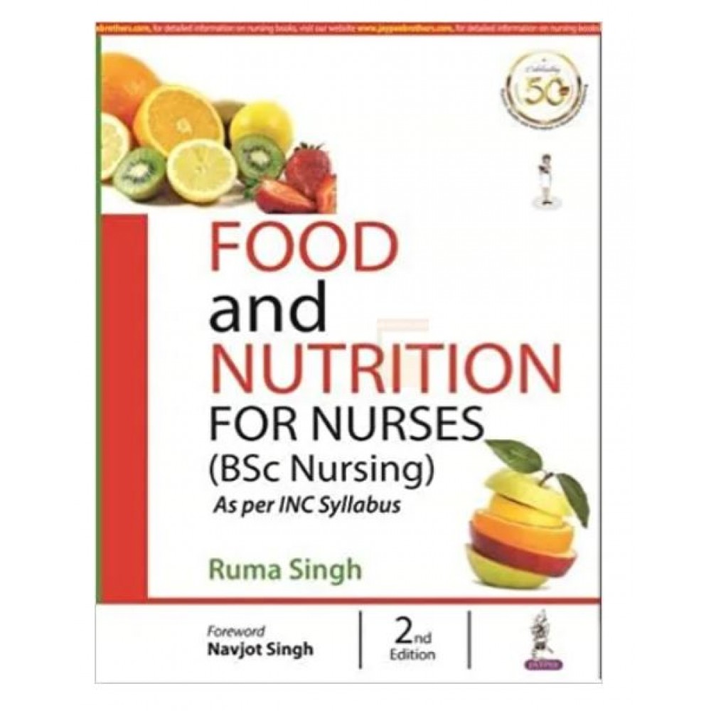 Food & Nutrition for Nurses (BSc Nursing);2nd Edition 2020 by Ruma Singh