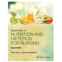 Essentials of Nutrition and Dietetics for Nursing;2nd Edition 2016 By Shiela John & Jasmine Devaselvam