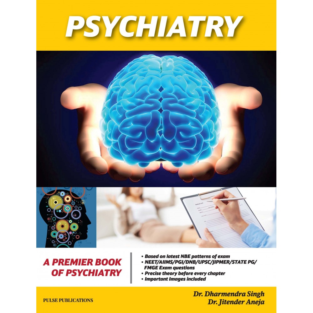 A Premier Book Of Psychiatry;1st Edition 2018 by Dr Dharmendra Singh & Dr Jitender Aneja