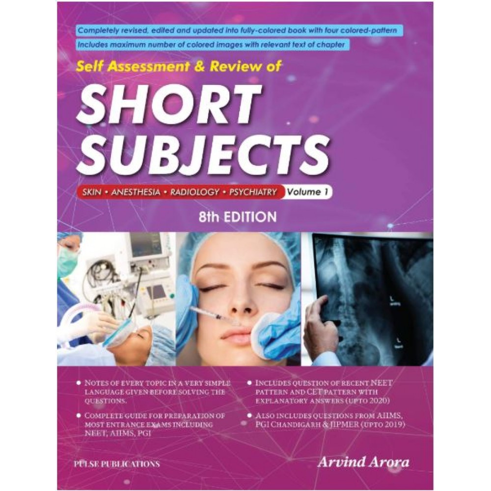Self Assessment & Review of Short Subjects: Volume-1 (Skin, Anaesthesia, Radio, Psychiatry);8th Edition 2020 by Arvind Arora